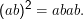 (ab)2 = abab.