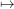 ↦→